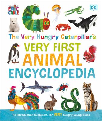 The very hungry caterpillar's very first animal encyclopedia : an introduction to animals, for VERY hungry young minds cover image