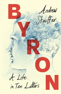 Byron : a life in ten letters  cover image cdn