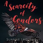 A Scarcity of Condors cover image cdn