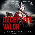 Deceptive valor. Clay warrior stories cover image cdn