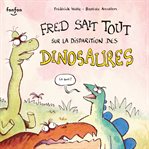 Fred sait tout sur la disparition des dinosaures cover image cdn