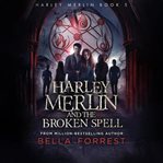 Harley Merlin and the Broken Spell cover image cdn