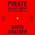 Pirate Enlightenment, or the Real Libertalia cover image cdn