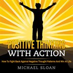 Positive Thinking With Action cover image cdn