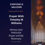 Prayer With Timothy M Williams cover image cdn
