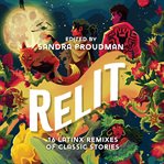 Relit : 16 Latinx Remixes of Classic Stories cover image cdn