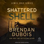 Shattered Shell : Lewis Cole cover image cdn