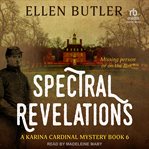 Spectral revelations. Karina Cardinal mysteries cover image cdn