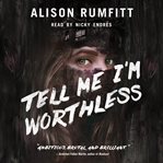 Tell Me I'm Worthless cover image cdn