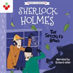The Speckled Band : Sherlock Holmes Children's Collection cover image cdn