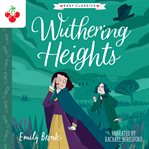 Wuthering Heights : Complete Brontë Sisters Children's Collection cover image cdn