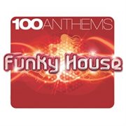 100 Anthems Funky House cover image cdn
