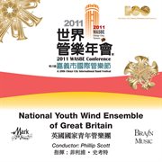 2011 Wasbe Chiayi City, Taiwan : National Youth Wind Ensemble Of Great Britain cover image cdn