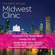 2015 Midwest Clinic : Fountain City Brass Band (live) cover image cdn