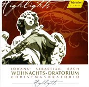 Bach, J.s. : Christmas Oratorio, Bwv 248 (highlights) cover image cdn