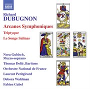 Dubugnon : Arcanes Symphoniques, Triptyque & Le Songe Salinas cover image cdn