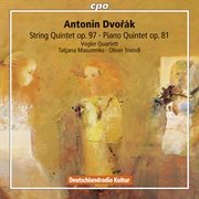 Dvořák : String Quintet No. 3 & Piano Quintet No. 2 cover image cdn