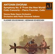Dvořák : Symphony No. 9 "From The New World" & Cello Concerto In B Minor (remastered 2022) cover image cdn