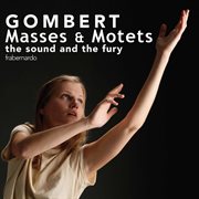Gombert : Masses & Motets cover image cdn