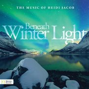 Heidi Jacob : Beneath Winter Light cover image cdn