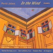 Jalava, P. : In The Wind / Concerto For Piano, Flute And String Orchestra / Phantasies Nos. 1 And 2 cover image cdn
