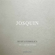 Josquin : Musica Symbolica cover image cdn
