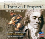 Mehul, E.-N. : Irato, Ou L'emporte (l') [opera] cover image cdn