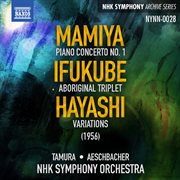 Michio Mamiya : Piano Concerto No. 1. Akira  Ifukube. Tryptique Aborigène cover image cdn