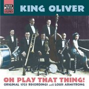Oliver, Joe King : Oh, Play That Thing! (1923) cover image cdn