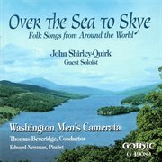 Over The Sea To Skye : Folk Songs From Around The World cover image cdn