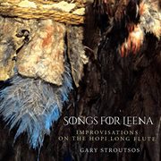 Songs For Leena : Contemporary Hopi Long Flute Music cover image cdn