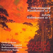 Stenhammar : Pianokonsert Nr. 2. Aulin. Violinkonsert Nr. 3 cover image cdn