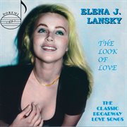 The Look Of Love : The Classic Broadway Love Songs cover image cdn