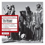 Wagner-Régeny : Die Bürger Von Calais (live 1958) cover image cdn