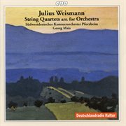 Weismann : String Quartets (arr. For String Orchestra) cover image cdn