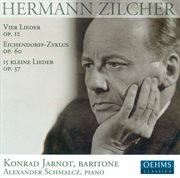 Zilcher, H. : 4 Lieder, Op. 12 / Eichendorff-Zyklus / 15 Kleine Lieder Nach Den Hey-Speckter'schen... cover image cdn