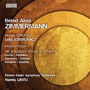 Zimmermann : Violin Concerto, Photoptosis, Die Soldaten Vocal Symphony cover image cdn