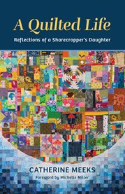 A quilted life : reflections of a sharecropper's daughter cover image cdn
