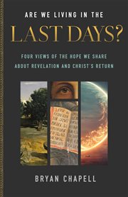 Are we living in the last days? : four views of the hope we share about Revelation and Christ's return cover image cdn