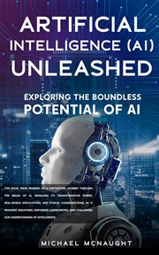 Artificial Intelligence (AI) Unleashed : Exploring The Boundless Potential Of AI cover image cdn