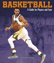 Basketball : A Guide for Players and Fans. Sports Zone cover image cdn