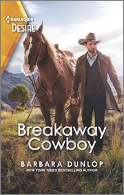 Breakaway Cowboy : A Wealthy Western Romance. High Country Hawkes cover image cdn