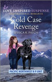 Cold Case Revenge : Pacific Northwest K-9 Unit cover image cdn