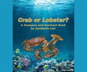 Crab or Lobster? A Compare and Contrast Book cover image cdn
