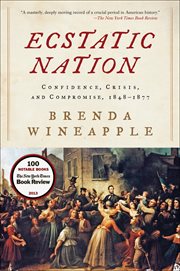 Ecstatic Nation : Confidence, Crisis, and Compromise, 1848–1877 cover image cdn