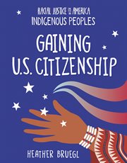 Gaining U.S. Citizenship : Indigenous Peoples cover image cdn