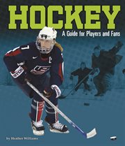 Hockey : A Guide for Players and Fans. Sports Zone cover image cdn
