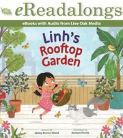 Linh's Rooftop Garden : Live Oak Media eReadalong cover image cdn