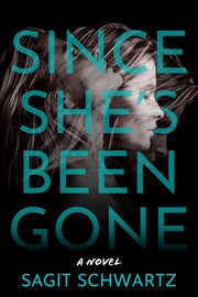 Since She's Been Gone : A Novel cover image cdn