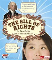 The Bill of Rights in Translation : What It Really Means. Kids' Translations cover image cdn